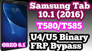 SAMSUNG Galaxy Tab A 2016 (SM-T580/SM-T585) FRP//Google Lock Bypass Android 8.1.0 WITH PC