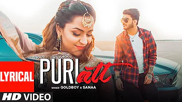 Puri Att (Full Lyrical Song) Goldboy Ft. Sanaa | AR Deep | Latest Punjabi Songs