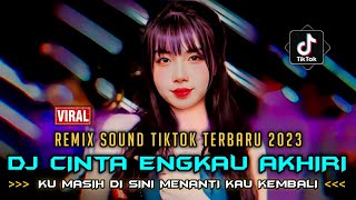 DJ CINTA ENGKAU AKHIRI X ALOLO SAYANG ‼ REMIX SOUND TIK-TOK TERBARU 2023