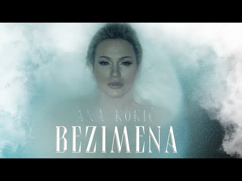 Смотреть клип Ana Kokic - Bezimena
