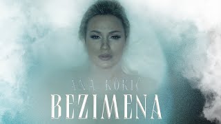 ANA KOKIC  BEZIMENA (OFFICIAL VIDEO)