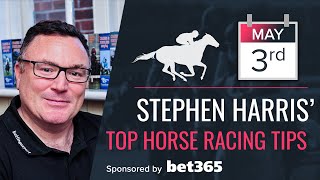 Stephen Harris’ top horse racing tips for Friday May 3rd screenshot 4