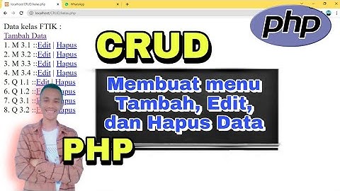 CRUD - Create Read Update Delete di PHP - Membuat menu tambah edit dan hapus data dengan PHP