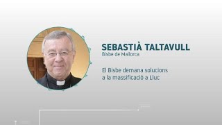 El bisbe de Mallorca, Sebastià Taltavull, demana solucions a la massificació turística
