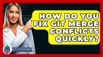 How Do You Fix Git Merge Conflicts Quickly? - Next LVL Programming
