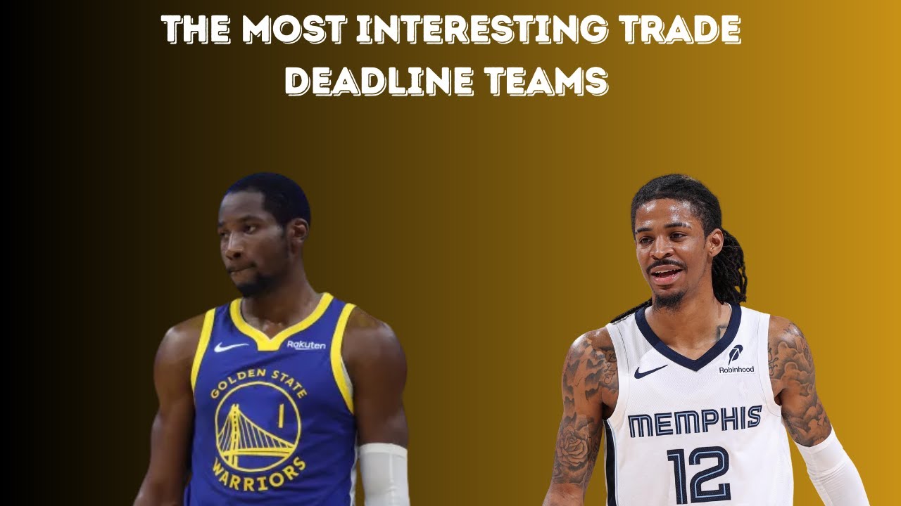 The 5 Most Interesting Trade Deadline Teams with Elie Deglaoui and Bruce Veliz | The Cassels Cast