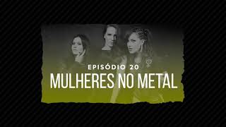 Como é Ser Mulher Dentro da Cena Metal? | VNE Tapes