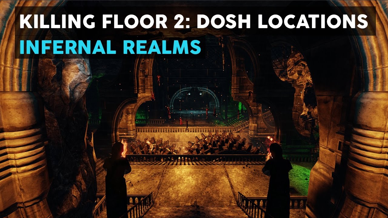 Killing Floor 2 Dosh Locations: Infernal Realms - YouTube