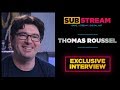 THOMAS ROUSSEL SUBSTREAM INTERVIEW