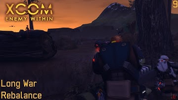 XCOM: Long War Rebalance - Part 9