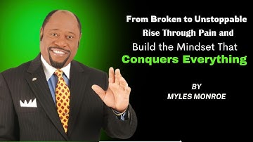 From Broken to Unstoppable | Rise Through Pain and Build the Mindset That Conquers Everything