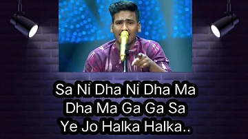 Full Lyrics With Sargam | Ye Jo Halka Halka Suroor Hai | Sunny Hindustani | Indian Idol..
