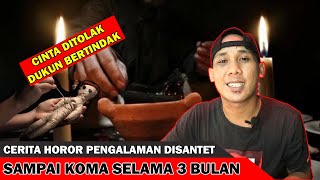 Cerita Horor Santet | Cinta Ditolak Dukun Bertindak | Kisah Mistis Terbaru