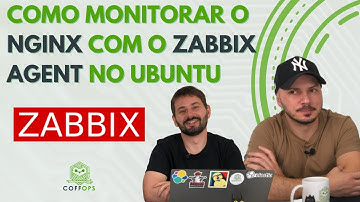 COMO MONITORAR O NGINX COM O ZABBIX AGENT [PASSIVO] NO LINUX UBUNTU | COFFOPS