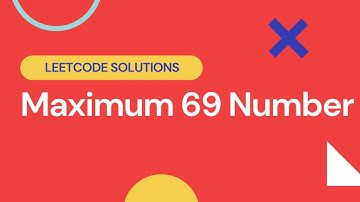 Most recent interview question | 1323 Maximum 69 Number | Leetcode Solved