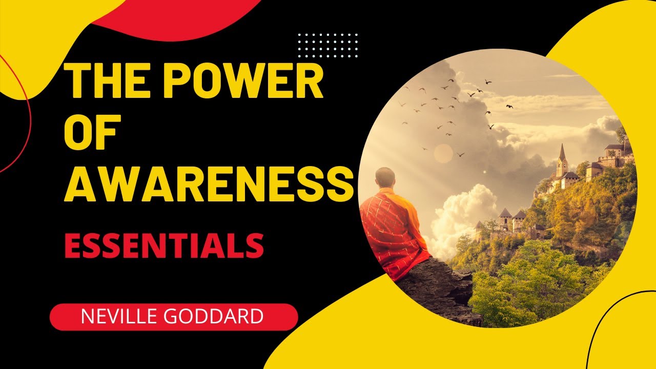 The Power Of Awareness - Basic Things ~ NEVILLE GODDARD ~ - YouTube