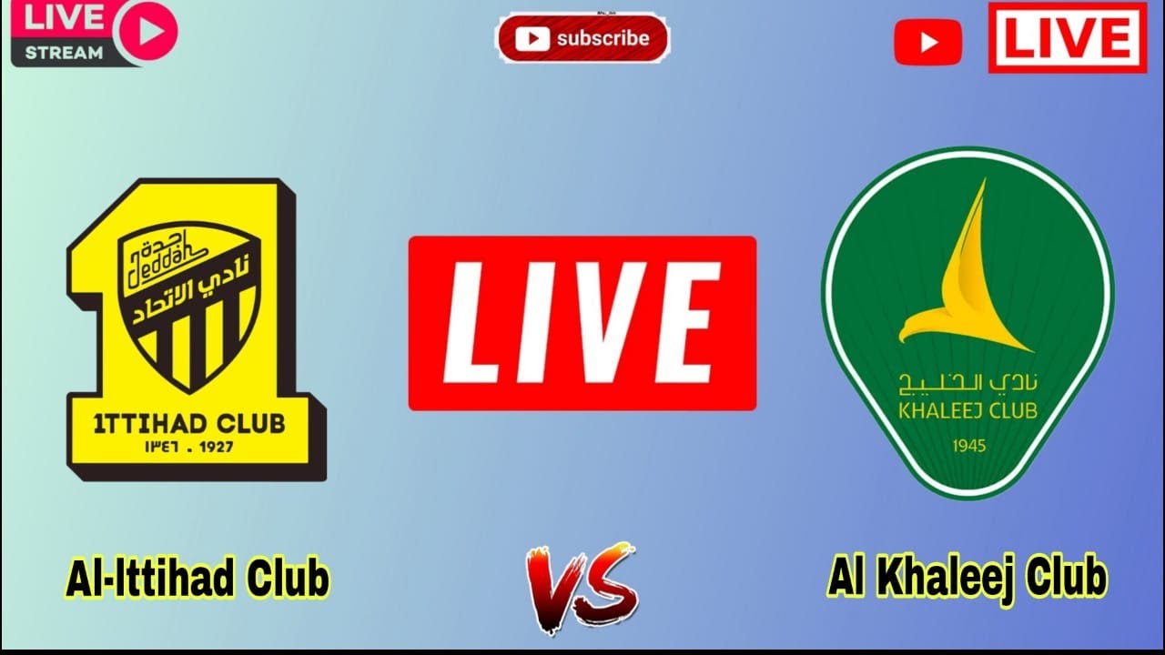 Al Khaleej Club vs Al-Ittihad Club live match today score update ...