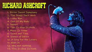 Richard Ashcoft Greatest Hits Full Album- The Best Of Richard Ashcoft Playlist