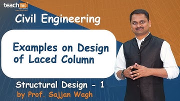 Examples on Design of Laced Column | Structural Design-1|Prof. Sajjan Wagh