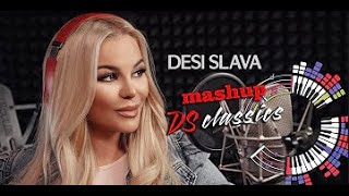 🎵DESI SLAVA MASHUP - DS CLASSICS | ДЕСИ СЛАВА - (30  MIN)🎵