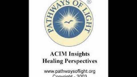 ACIM Insights - Lesson 317 - Pathways of Light