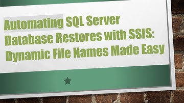Automating SQL Server Database Restores with SSIS: Dynamic File Names Made Easy