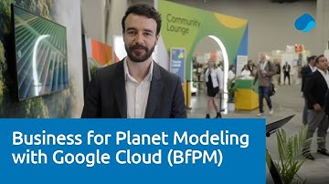 Business for Planet Modeling with Google Cloud