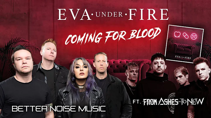 Eva Under Fire (ft. Matt B From Ashes To New) – Coming For Blood (Official Video)