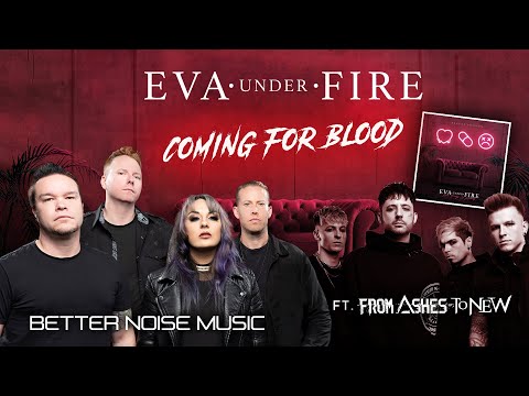 Eva Under Fire Ft. Matt B From Ashes To New - Coming For Blood