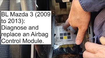 BL Mazda 3: Diagnose & replace a faulty Airbag Control Module (ACM). 2009 2010 2011 2012 2013 2nd