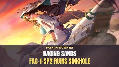 [Path to Nowhere] Raging Sands: Endless Voyager FAC-1-SP2 "Ruins Sinkhole" | Easy Strategy