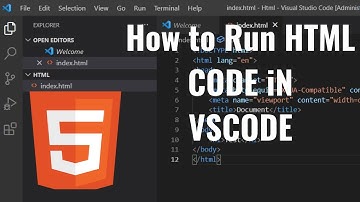 How to Run HTML in Visual Studio Code on Windows 10 2021