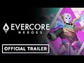 Evercore heroes  official gameplay trailer