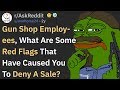 Gun shop workers what red flags cause you to deny a sale raskreddit