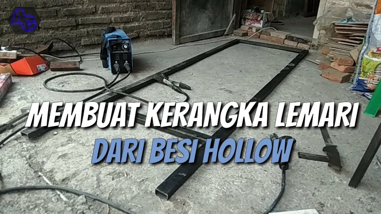 MEMBUAT KERANGKA LEMARI  DARI  BESI  HOLLOW  YouTube