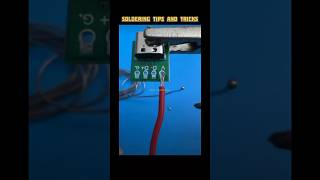 Soldering Tips and Tricks  #shorts #youtubeshorts #shortvideo #shortsfeed #technical