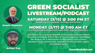 #GreenSocialist Notes, Episode 220 with Special Guest Arthur Pye