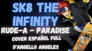 SK8 The Infinity Opening Rude-α 『Paradise』Full Cover español