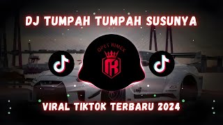Download lagu DJ TUMPAH TUMPAH SUSUNYA TAPI SAYANG JADI BEBAN KELUARGA VIRAL TIKTOK 2024🔥🔥🔥🎵
