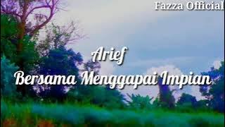 Arief - Bersama Menggapai Impian ( Lirik )