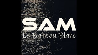 SAM &quot;Le Bateau Blanc&quot;