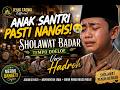 ANAK SANTRI PASTI NANGIS! 😢 Sholawat Badar Tempo Doeloe Hadroh | Merdu Banget!