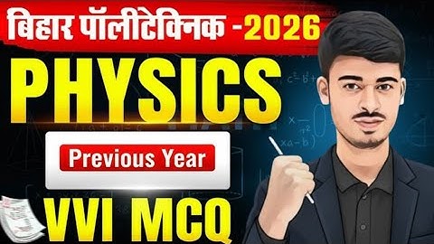 Bihar Polytechnic Physics Important Question | Physics Vvi Objective Question 2026 | Physsics