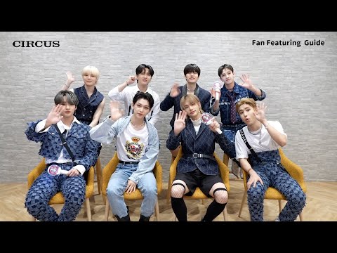 Stray Kids 『CIRCUS』 Fan Featuring Guide Video