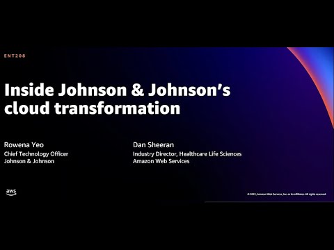 AWS re:Invent 2021 - Inside Johnson & Johnson’s cloud transformation