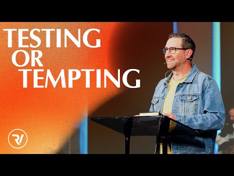 Trials: Testing or Temptaion? Pt 2 | Matt Holcomb | River Valley Church