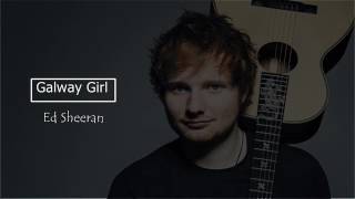 Ed Sheeran-Galway Girl