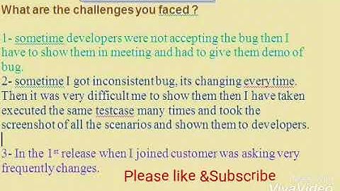 What are the challenges you faced in your  Testing: real time interview question