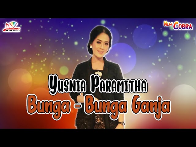 Yusnia Paramitha - Bunga-Bunga Ganja (Official Music Video) class=