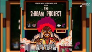 Kes & Patrice Roberts - Like It Like That (2AM Project)